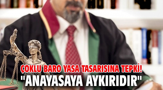 Çoklu Baro yasa tasarısına tepki!
