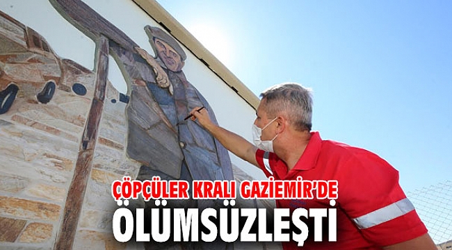 Çöpçüler Kralı Gaziemir’de ölümsüzleşti
