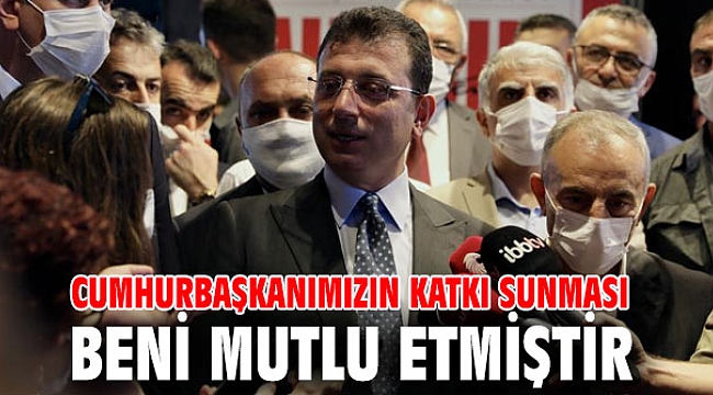 Cumhurbaşkanımızın katkı sunması beni mutlu etmiştir