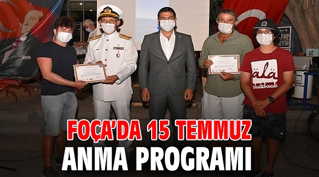 FOÇA’DA 15 TEMMUZ ANMA PROGRAMI