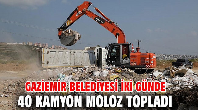 Gaziemir Belediyesi'nden moloz hamlesi!