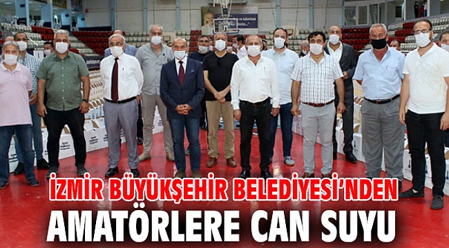 İzmir Büyükşehir Belediyesi’nden amatörlere can suyu