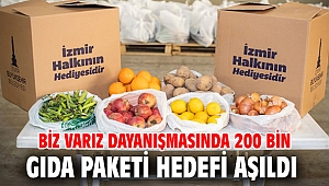 İzmir'de Biz Varız dayanışmasında 200 bin gıda paketi hedefi aşıldı