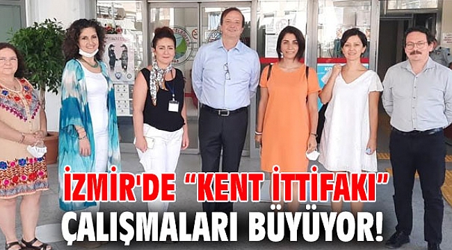 İzmir'de “Kent İttifakı” Çalışmaları Büyüyor!