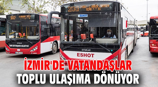 İzmir'de vatandaşlar toplu ulaşıma dönüyor