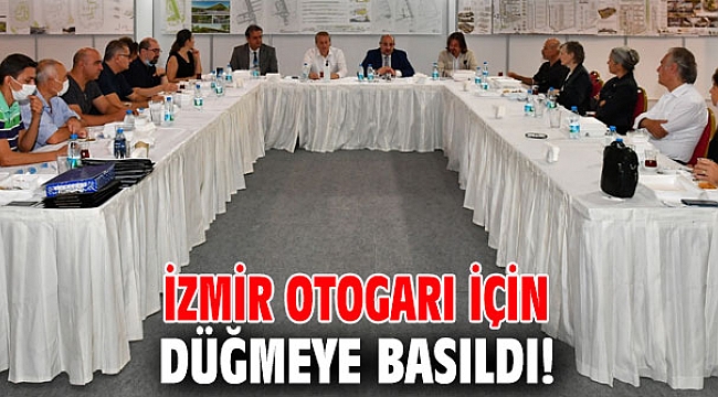 İzmir Otogarı için düğmeye basıldı!