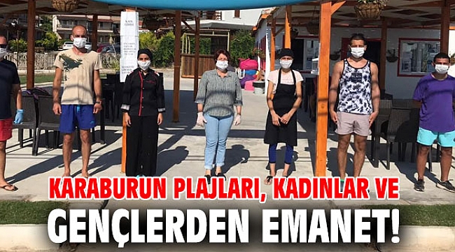 Karaburun plajları, kadınlar ve gençlerden emanet!