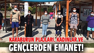 Karaburun plajları, kadınlar ve gençlerden emanet!