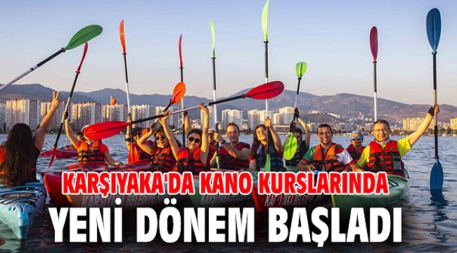 Karşıyaka'da Kano kurslarında yeni dönem başladı