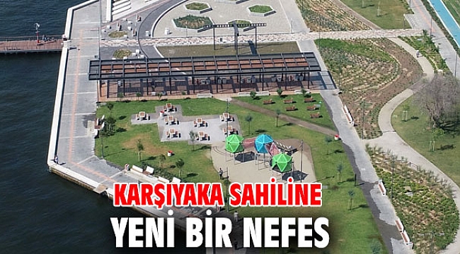Karşıyaka sahiline yeni bir nefes