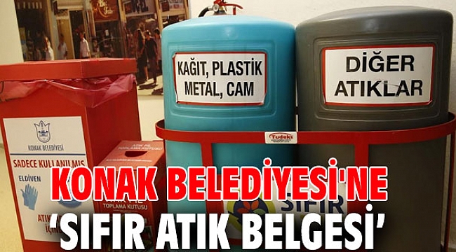 Konak Belediyesi'ne ‘Sıfır Atık Belgesi’