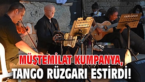 Müştemilat Kumpanya, Tango Rüzgarı estirdi!