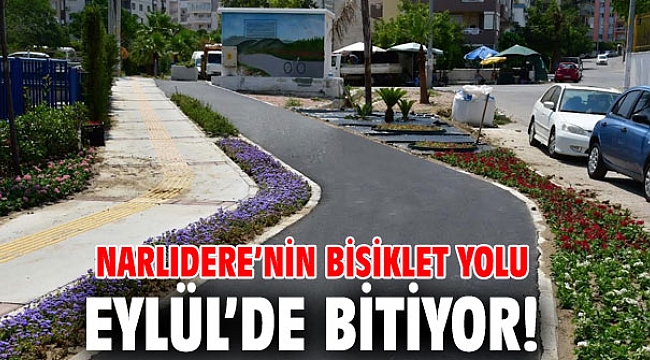 Narlıdere’nin bisiklet yolu Eylül’de bitiyor!