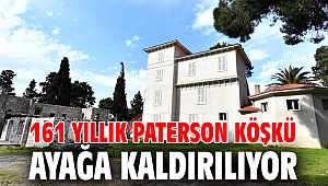 Paterson Köşkü yeniden canlanıyor!