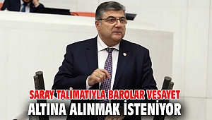 Saray talimatıyla barolar vesayet altına alınmak isteniyor