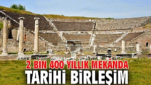 2 bin 400 yıllık mekânda tarihi birleşim