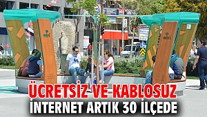 30 ilçeye ücretsiz ve kablosuz internet!