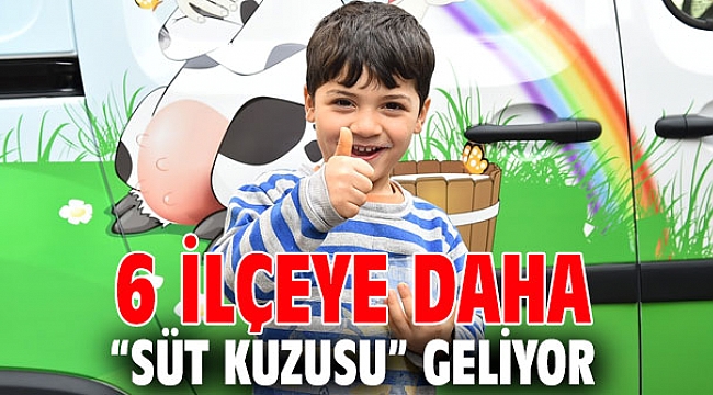 6 ilçeye daha “Süt Kuzusu” geliyor