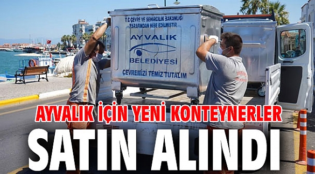 Ayvalık için yeni konteynerler satın alındı