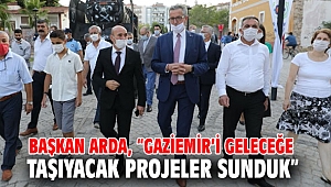 Başkan Arda, “Gaziemir’i geleceğe taşıyacak projeler sunduk”