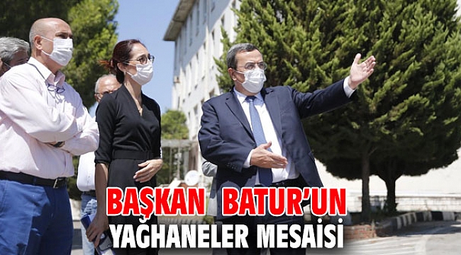 Başkan Batur, Yağhaneler'de incelemelerde bulundu