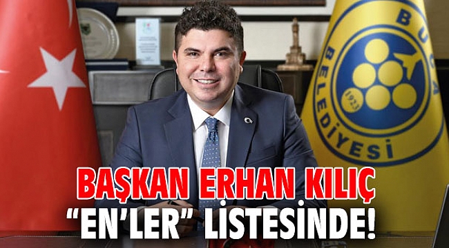 Başkan Erhan Kılıç “En’ler” listesinde!