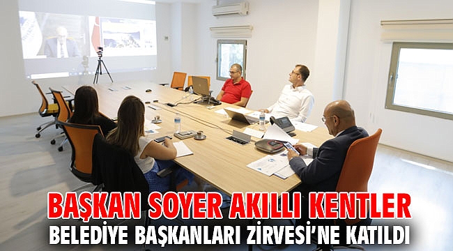 Başkan Soyer Akıllı Kentler Belediye Başkanları Zirvesi’nde