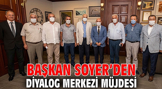 Başkan Soyer Diyalog Merkezi müjdesi verdi!