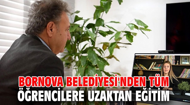 Bornova Belediyesi'nden tüm öğrencilere uzaktan eğitim