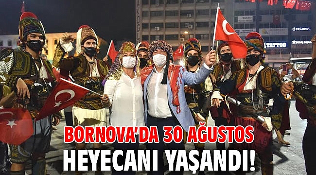 Bornova’da 30 Ağustos heyecanı yaşandı!