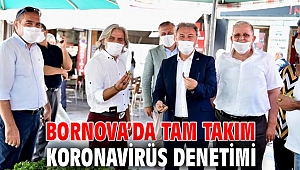 Bornova’da koronavirüs denetimi yapıldı! 