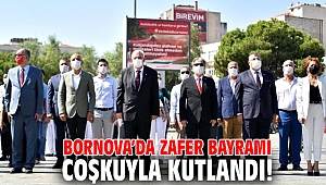 Bornova’da Zafer Bayramı coşkuyla kutlandı!