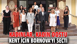 Bornova Kadın Dostu Kent Seçildi