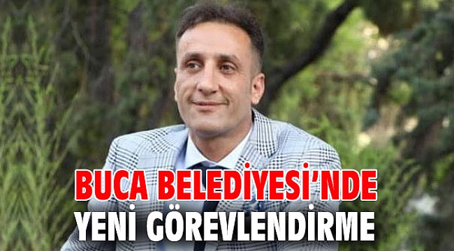 Buca Belediyesi’nde yeni görevlendirme