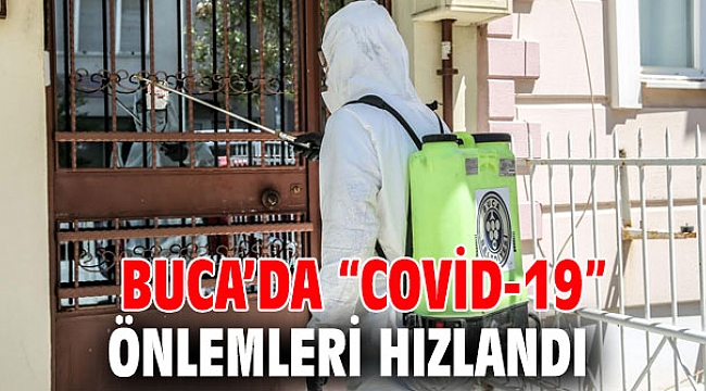 Buca’da “Covid-19” önlemleri hızlandı