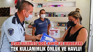 Çeşme Belediyesi’nden kuaför ve berberlere tek kullanımlık önlük ve havlu!