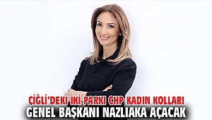 Çiğli'deki İki Parkı Nazlıaka açacak!