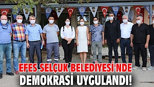 Efes Selçuk Belediyesi'nde demokrasi uygulandı!