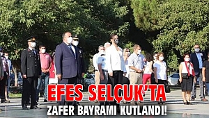 Efes Selçuk’ta Zafer Bayramı kutlandı!