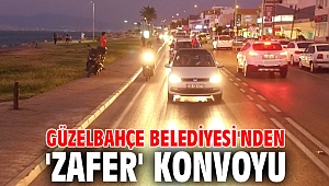 Güzelbahçe'de ‘Zafer’ Konvoyu