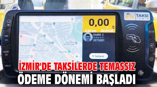 İzmir'de taksilerde temassız ödeme dönemi başladı