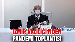 İzmir Valiliğinden pandemi toplantısı