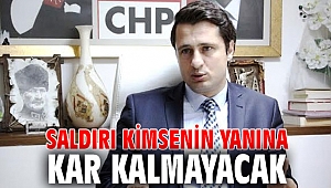 SALDIRI KİMSENİN YANINA KAR KALMAYACAK