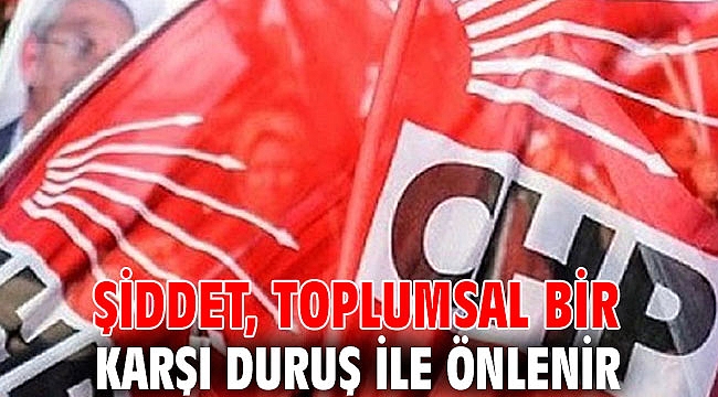Şiddet, toplumsal bir karşı duruş ile önlenir