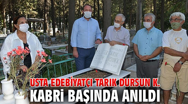 Tarık Dursun K. kabri başında anıldı