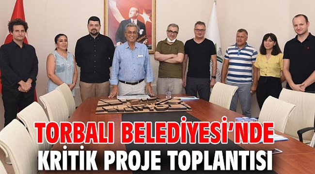 Torbalı Belediyesi’nde kent meydanı için proje toplantısı