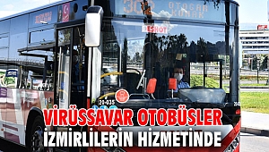Virüssavar otobüsler İzmirlilerin hizmetinde