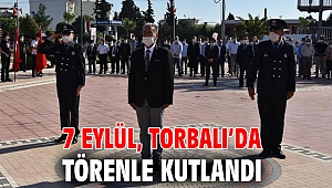 7 Eylül, Torbalı’da törenle kutlandı