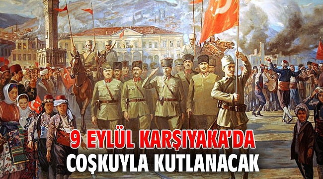 9 Eylül Karşıyaka’da coşkuyla kutlanacak