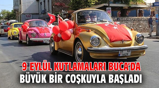 9 Eylül kutlamaları Buca’da büyük bir coşkuyla başladı